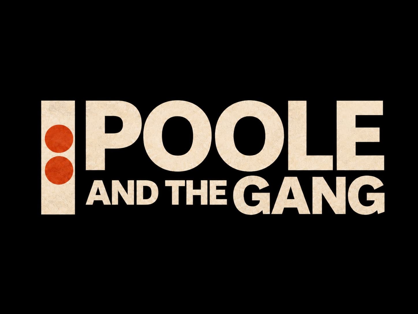 Poole and the Gang cream and orange horizontal wordmark on black